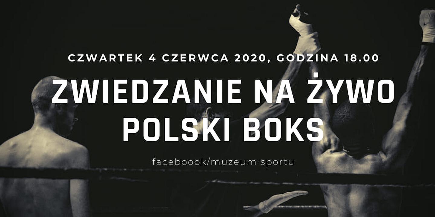 Wirtualne zwiedzanie na żywo - Polski boks