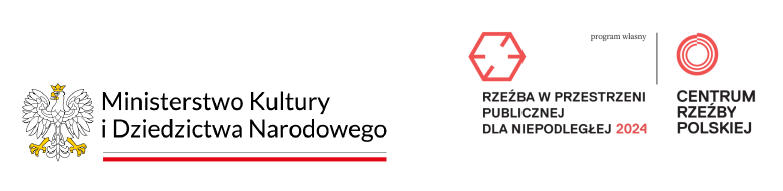 Logotypy: Ministerstwo Kultury i Dziedzictwa Narodowego; Rzeźba w Przestrzeni Publicznej dla Niepodległej 2024; Centrum Rzeźby Polskiej