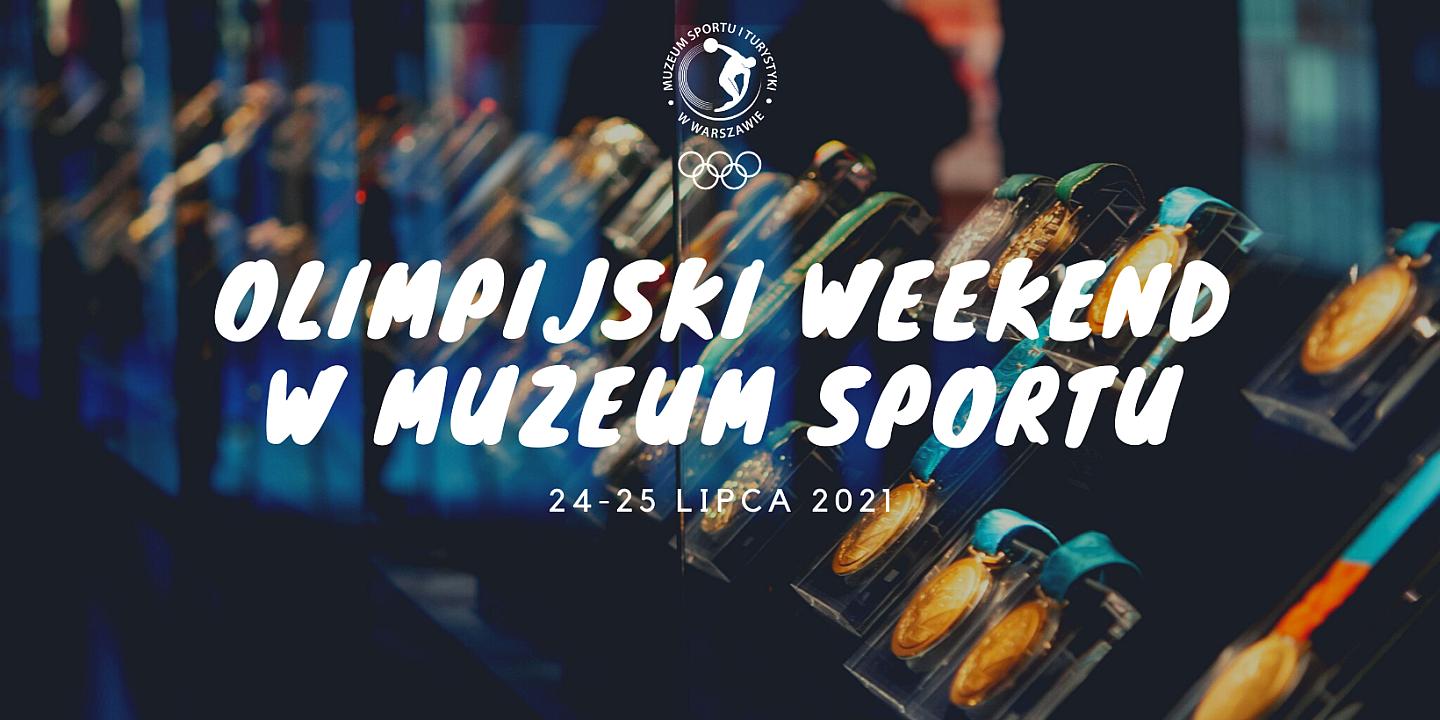 Olimpijski weekend w Muzeum Sportu i Turystyki