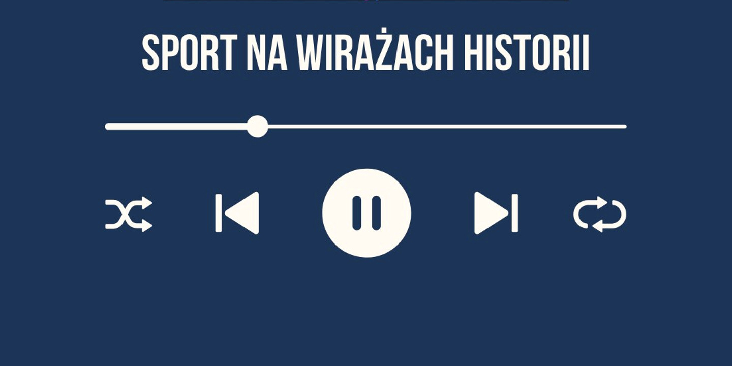 Cykl Sport na wirażach historii